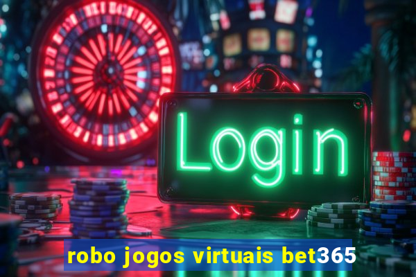 robo jogos virtuais bet365